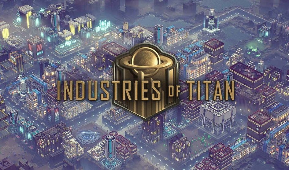 Научно-фантастическая градостроительная стратегия Industries Of Titan выходит из раннего доступа Научно-фантастическая градостроительная стратегия Industries Of Titan выходит из раннего доступа